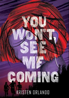 You Won't See Me Coming by Kristen Orlando