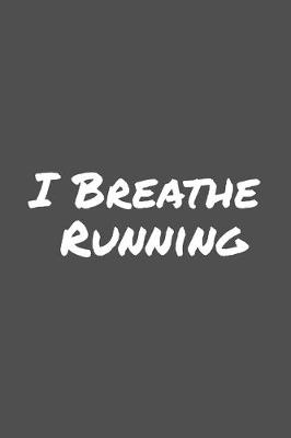 Book cover for I Breathe Running