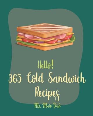 Cover of Hello! 365 Cold Sandwich Recipes