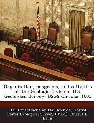 Book cover for Organization, Programs, and Activities of the Geologic Division, U.S. Geological Survey