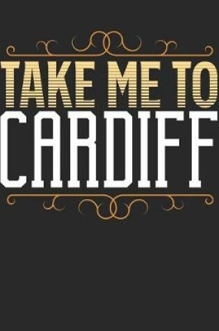 Cover of Take Me To Cardiff