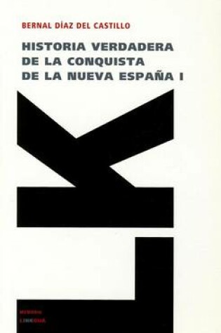 Cover of Historia Verdadera de la Conquista de la Nueva España I