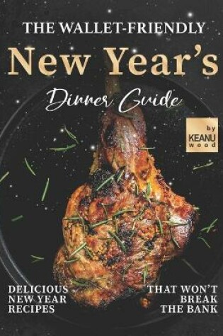 Cover of The Wallet-Friendly New Year's Dinner Guide