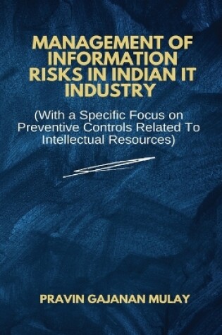 Cover of Management of Information Risks in Indian It Industry