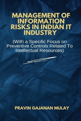 Cover of Management of Information Risks in Indian It Industry