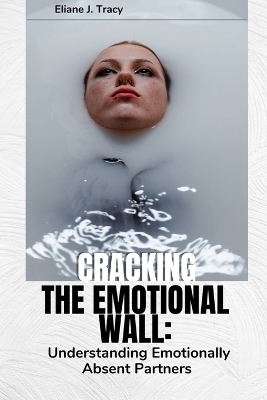 Book cover for Cracking the Emotional Wall