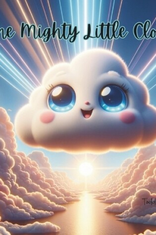 Cover of The Mighty Little Cloud