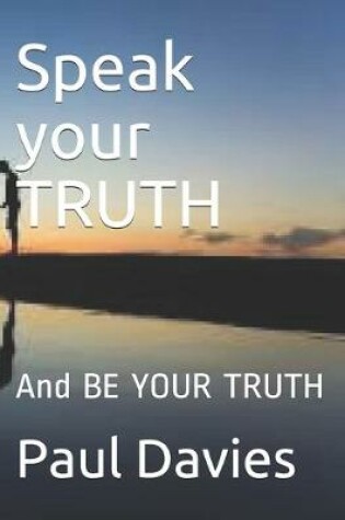 Cover of Speak your TRUTH