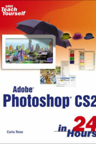 Cover of Sams Teach Yourself Adobe Photoshop CS2 in 24 Hours