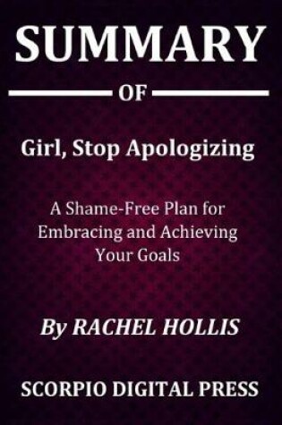 Cover of Summary Of Girl, Stop Apologizing