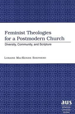 Cover of Feminist Theologies for a Postmodern Church