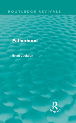 Book cover for Fatherhood (Routledge Revivals)