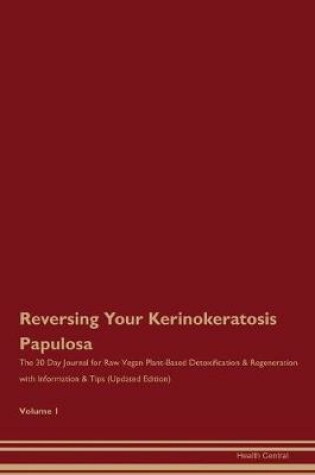 Cover of Reversing Your Kerinokeratosis Papulosa