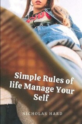 Cover of Simple Rules of life Manage Your Self