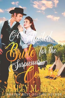 Book cover for A Hunted Bride for the Suspicious Cowboy