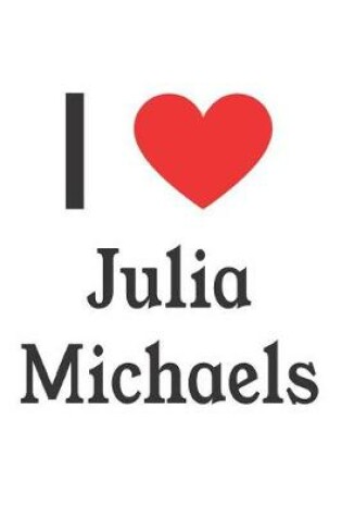 Cover of I Love Julia Michaels