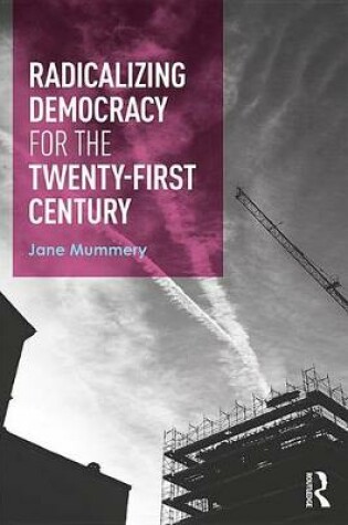 Cover of Radicalizing Democracy for the Twenty-first century