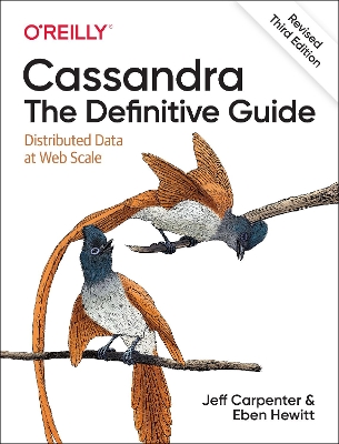 Book cover for Cassandra: The Definitive Guide, (Revised) Third Edition