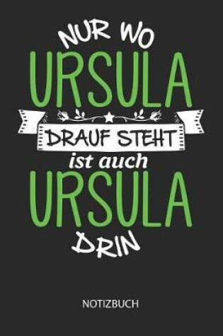 Cover of Nur wo Ursula drauf steht - Notizbuch