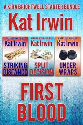 Cover of First Blood (A Kira Brightwell Series Starter Bundle)