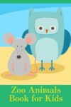 Book cover for Zoo Animals Book for Kids