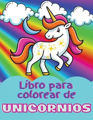 Book cover for Libro para colorear de unicornios