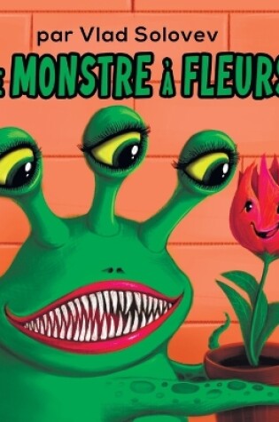 Cover of Le Monstre à Fleurs