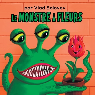 Book cover for Le Monstre à Fleurs