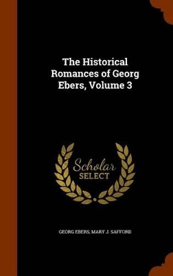 Book cover for The Historical Romances of Georg Ebers, Volume 3