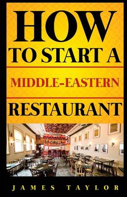 Book cover for How to Start a Middle Eastern Restaurant
