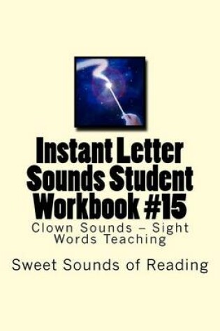 Cover of Instant Letter Sounds Student Workbook #15