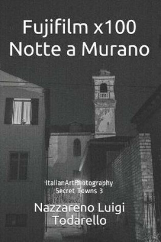 Cover of Fujifilm x100 Notte a Murano