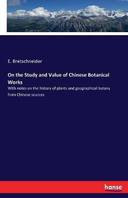 Book cover for On the Study and Value of Chinese Botanical Works