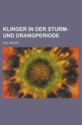 Cover of Klinger in Der Sturm- Und Drangperiode