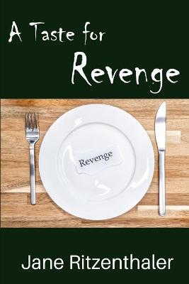 Book cover for A Taste For Revenge