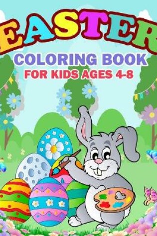 Cover of Easter Coloring Book For Kids Ages 4-8