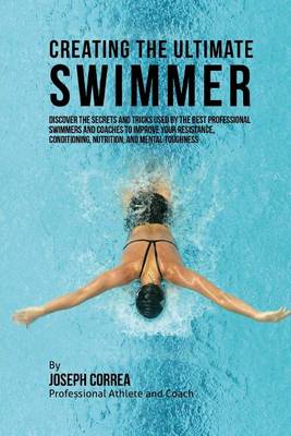 Book cover for Creating the Ultimate Swimmer