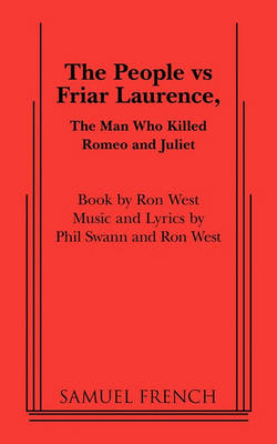 Book cover for The People Vs Friar Laurence, the Man Who Killed Romeo and Juliet