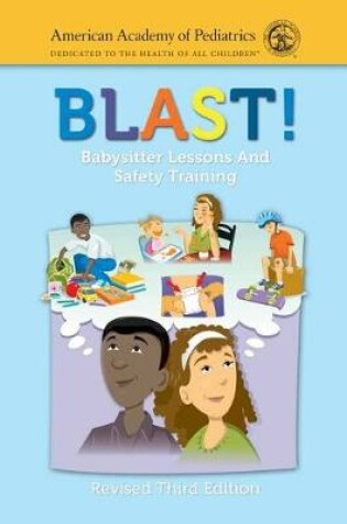 Cover of BLAST! Babysitter Lessons And Safety Training (Revised)