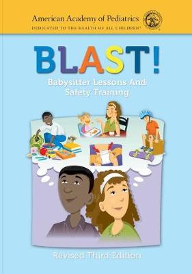 Book cover for BLAST! Babysitter Lessons And Safety Training (Revised)