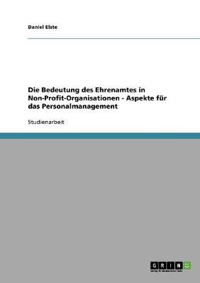 Book cover for Die Bedeutung des Ehrenamtes in Non-Profit-Organisationen. Aspekte fur das Personalmanagement