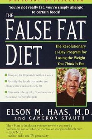 Cover of False Fat Diet, The: The Revolutionary 21-Day Program for Losing the Weight You Think Is Fat