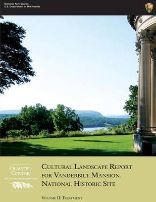 Book cover for Cultural Landscape Report for Vanderbilt Mansion National Historic Site - Volume II