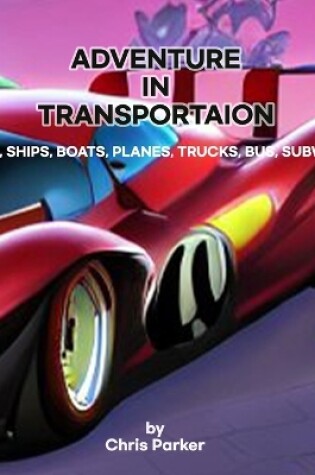 Cover of All aboard for an adventure in transportation