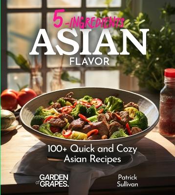 Book cover for 5 Ingredients Asian Flavors