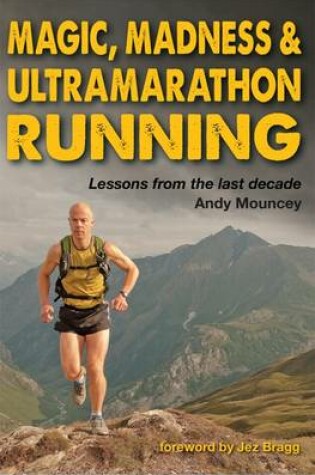 Cover of Magic, Madness & Ultramarathon Running