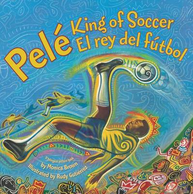 Cover of Pele, King of Soccer/Pele, El Rey del Futbol