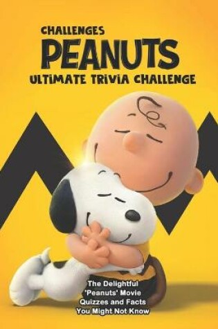 Cover of Challenges Peanuts Ultimate Trivia Challenge