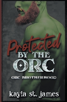 Book cover for Protected By The Orc