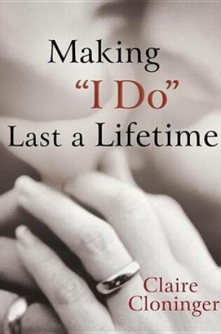 Cover of Making "I Do" Last a Lifetime